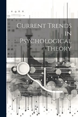 Cover image for Current Trends in Psychological Theory