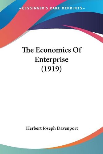 Cover image for The Economics of Enterprise (1919)