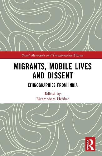 Cover image for Migrants, Mobile Lives and Dissent