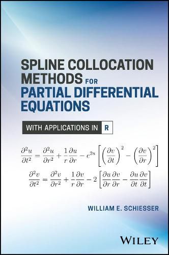 Cover image for Spline Collocation Methods for Partial Differential Equations - With Applications in R