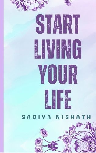Cover image for Start Living Your Life