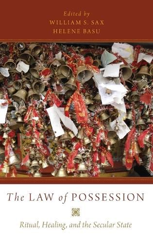 The Law of Possession: Ritual, Healing, and the Secular State