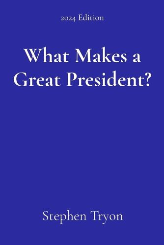 What Makes a Great President?