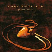 Cover image for Golden Heart - Mark Knopfler