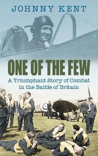 Cover image for One of the Few: A Triumphant Story of Combat in the Battle of Britain