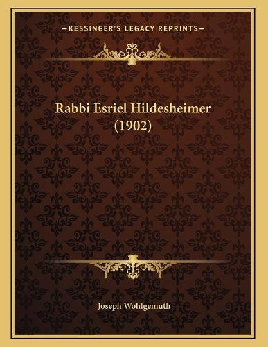 Cover image for Rabbi Esriel Hildesheimer (1902)