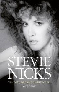 Cover image for Stevie Nicks: Visions Dreams & Rumours