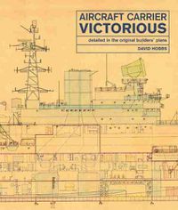 Cover image for Aircraft Carrier Victorious: Detailed in the Original Builders' Plans