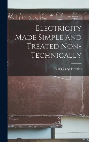 Cover image for Electricity Made Simple and Treated Non-Technically