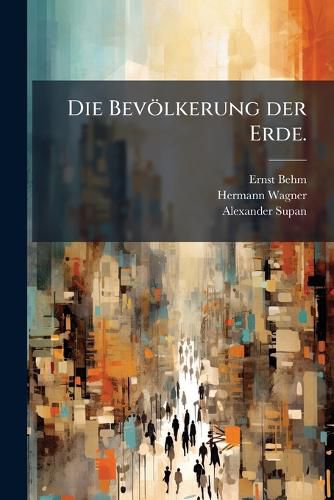 Cover image for Die Bevoelkerung der Erde.