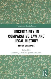 Cover image for Uncertainty in Comparative Law and Legal History