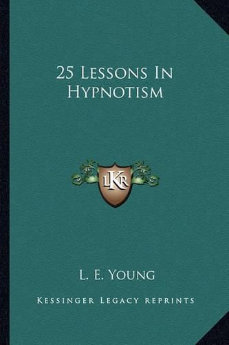 Cover image for 25 Lessons in Hypnotism