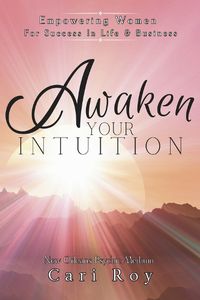 Cover image for Awaken Your Intuition