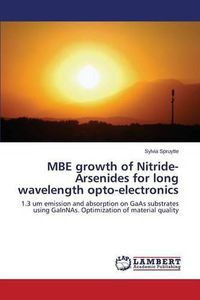 Cover image for MBE growth of Nitride-Arsenides for long wavelength opto-electronics