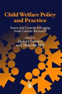 Cover image for Child Welfare Policy and Practice: Issues and Lessons Emerging from Current Research