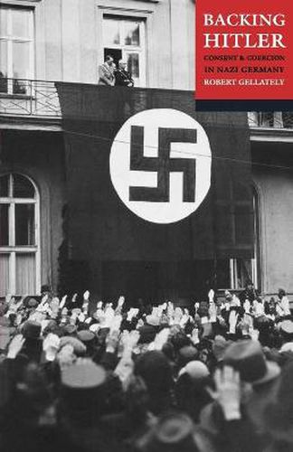 Cover image for Backing Hitler: Consent and Coercion in Nazi Germany