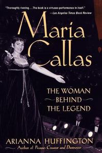Cover image for Maria Callas: The Woman behind the Legend