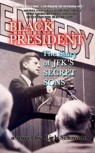 Cover image for BLACK PRESIDENT--The Story of JFK's Secret Sons