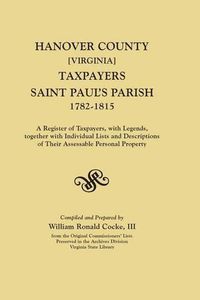 Cover image for Hanover County Va Taxpayers (St. Paul's Parish), 1782-1815