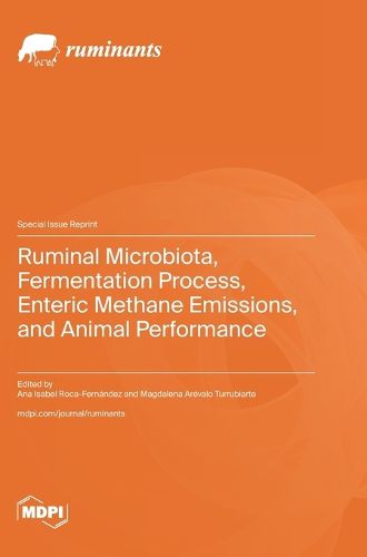 Cover image for Ruminal Microbiota, Fermentation Process, Enteric Methane Emissions, and Animal Performance
