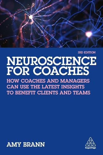 Cover image for Neuroscience for Coaches: How coaches and managers can use the latest insights to benefit clients and teams