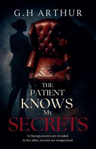 Cover image for The Patient Knows My Secrets
