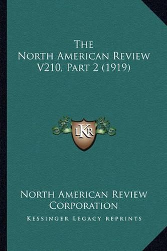 The North American Review V210, Part 2 (1919)