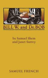 Cover image for Bill W. and Dr. Bob