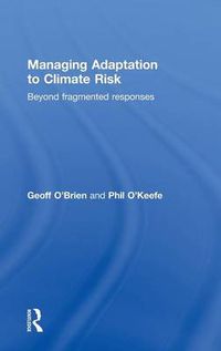 Cover image for Managing Adaptation to Climate Risk: Beyond Fragmented Responses