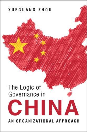 Cover image for The Logic of Governance in China: An Organizational Approach