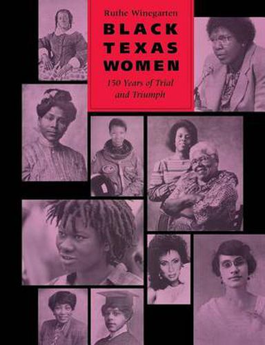 Cover image for Black Texas Women: 150 Years of Trial and Triumph