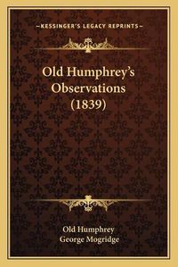 Cover image for Old Humphrey's Observations (1839)