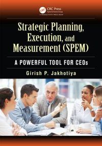 Cover image for Strategic Planning, Execution, and Measurement (SPEM): A Powerful Tool for CEOs