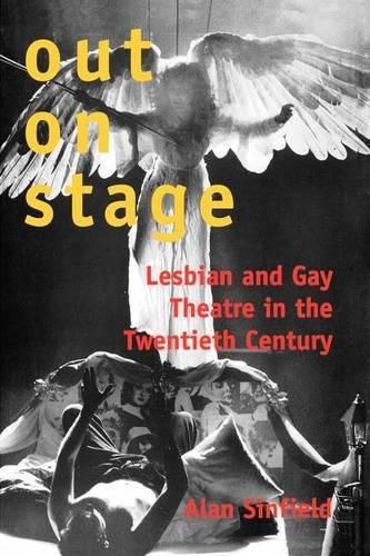 Cover image for Out on Stage: Lesbian and Gay Theater in the Twentieth Century