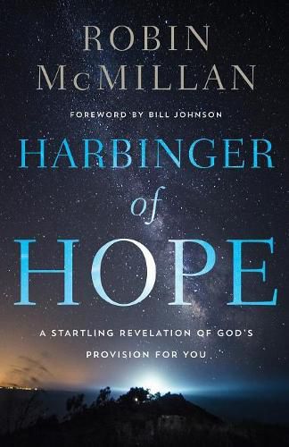 Cover image for Harbinger of Hope: A Startling Revelation of God's Provision for You