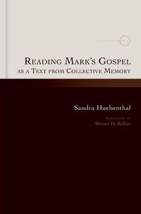 Cover image for Reading Mark's Gospel as a Text from Collective Memory: A Text from Community Memory