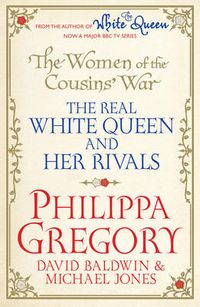 Cover image for The Women of the Cousins'  War: The Real White Queen And Her Rivals