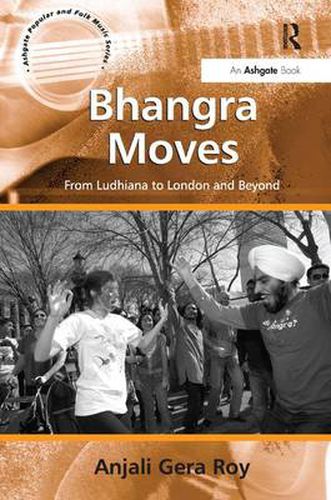 Cover image for Bhangra Moves: From Ludhiana to London and Beyond