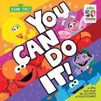 Cover image for You Can Do It!: A Little Book About the Big Power of Perseverance