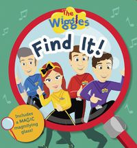 Cover image for The Wiggles: Find It! Magic Magnifying Glass Book