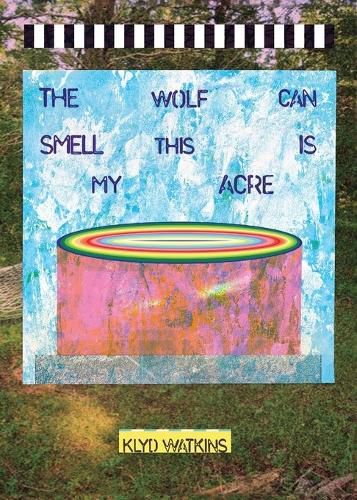 Cover image for The Wolf Can Smell This is My Acre