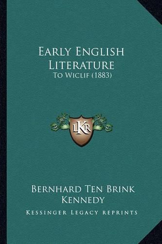 Early English Literature: To Wiclif (1883)