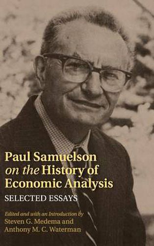 Cover image for Paul Samuelson on the History of Economic Analysis: Selected Essays