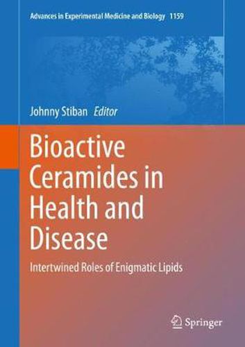 Cover image for Bioactive Ceramides in Health and Disease: Intertwined Roles of Enigmatic Lipids