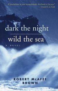 Cover image for Dark the Night, Wild the Sea