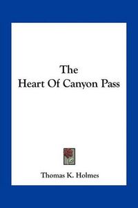 Cover image for The Heart of Canyon Pass