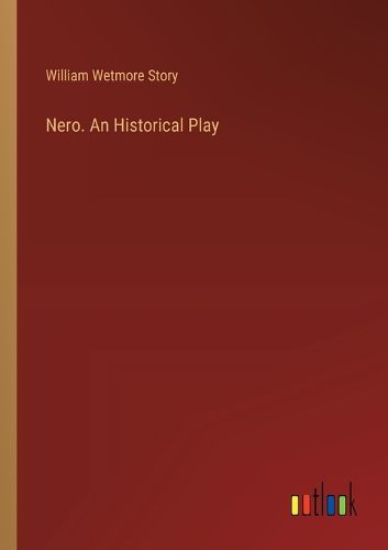 Cover image for Nero. An Historical Play