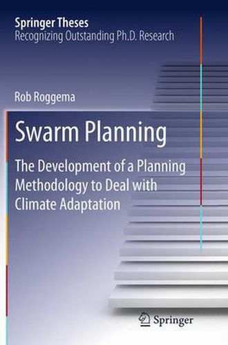 Cover image for Swarm Planning: The Development of a Planning Methodology to Deal with Climate Adaptation