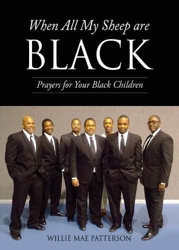 Cover image for When All My Sheep are BLACK: Prayers for Your Black Children