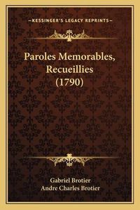 Cover image for Paroles Memorables, Recueillies (1790)